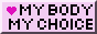 my body my choice my body my choice